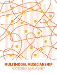 Multimodal Musicianship by Victoria Malawey